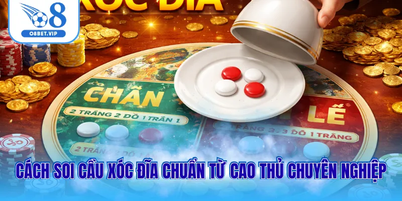 Cách Bắt Cầu Xóc Đĩa Hiệu Quả Với Những Phương Pháp Đơn Giản 1 Cách soi cầu xóc đĩa chuẩn từ cao thủ chuyên nghiệp
