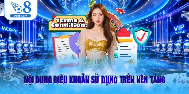 Nội dung điều khoản sử dụng trên nền tảng