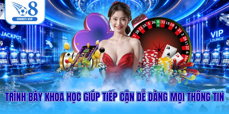 Trình bày khoa học giúp tiếp cận dễ dàng mọi thông tin